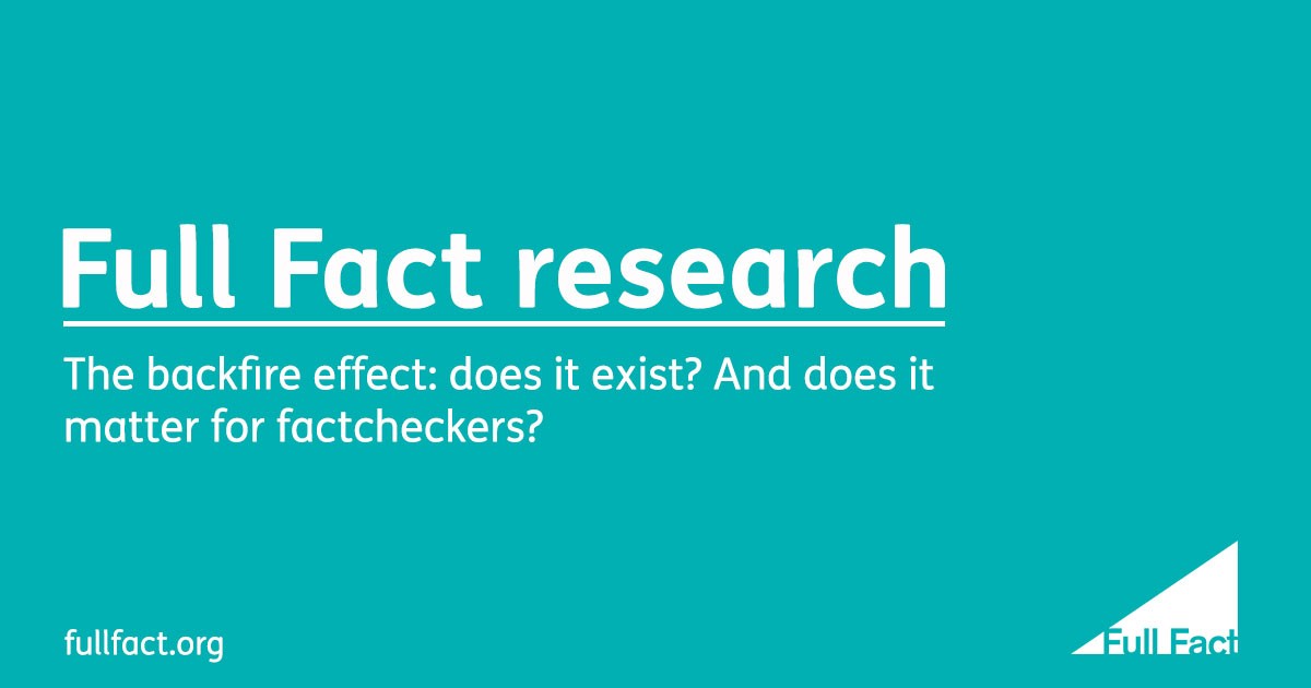 Does the “backfire effect” exist—and does it matter for factcheckers? - Full  Fact