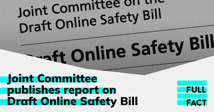 Full Fact welcomes Joint Committee's Online Safety Bill report—but questions on freedom of expression unanswered