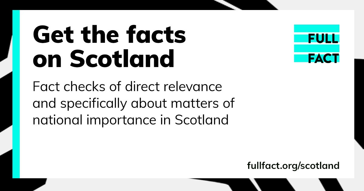 Get the facts on Scotland Full Fact