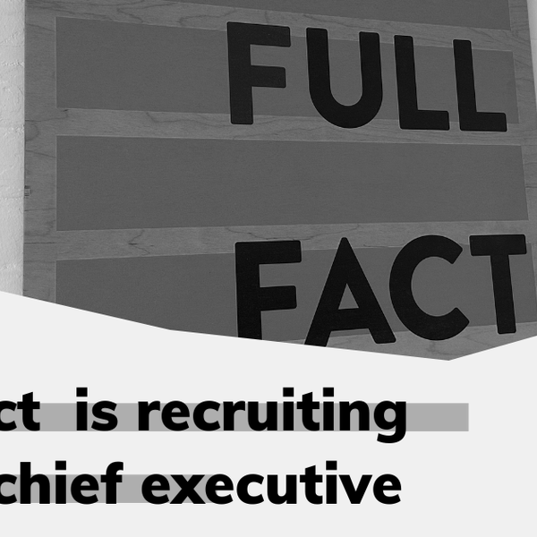 Full Fact to recruit a new chief executive
