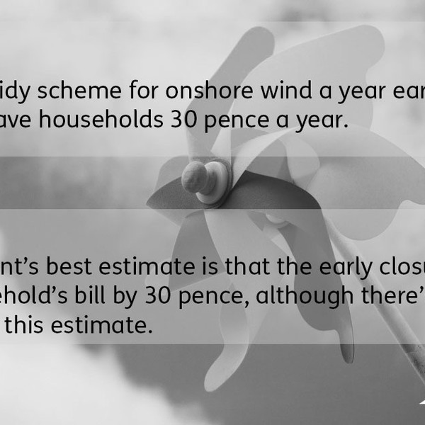 How much will closing the Renewables Obligation early save on your bills?