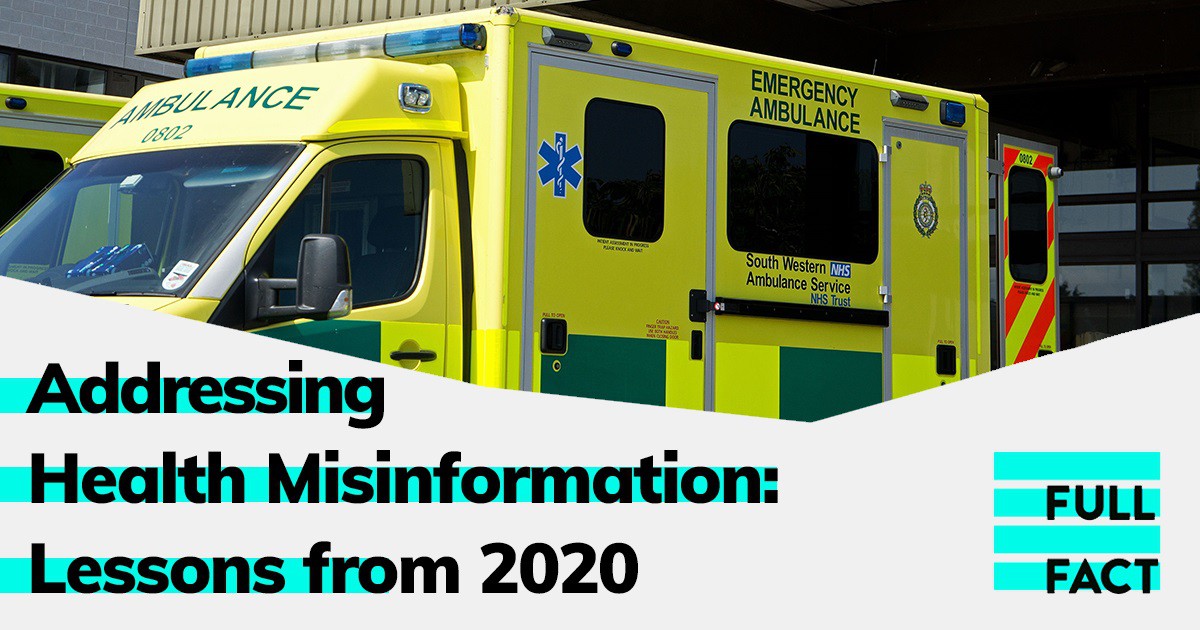 Addressing Health Misinformation: Lessons From 2020 - Full Fact