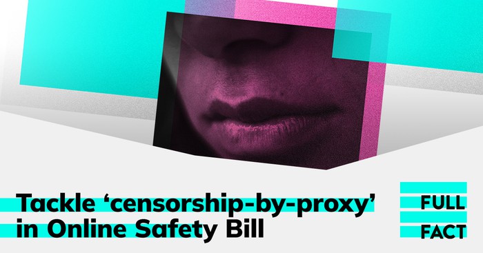 Tackle government and internet company ‘censorship-by-proxy’ in Online Safety Bill