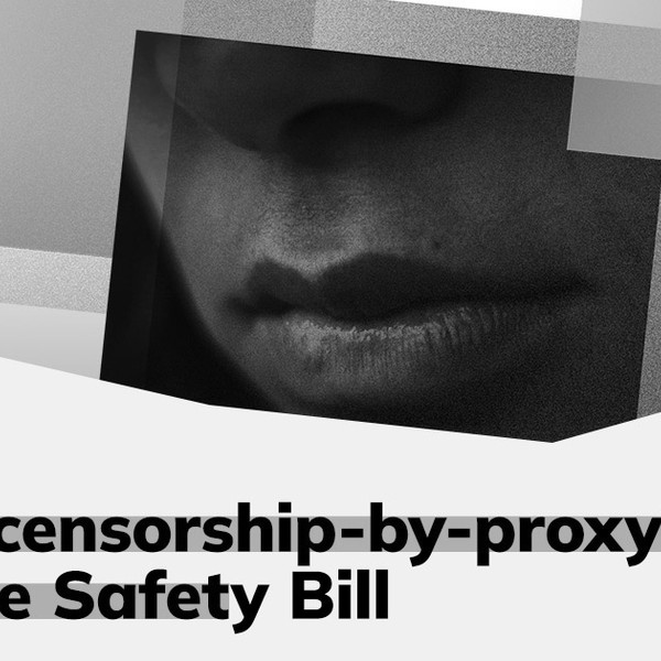 Tackle government and internet company ‘censorship-by-proxy’ in Online Safety Bill