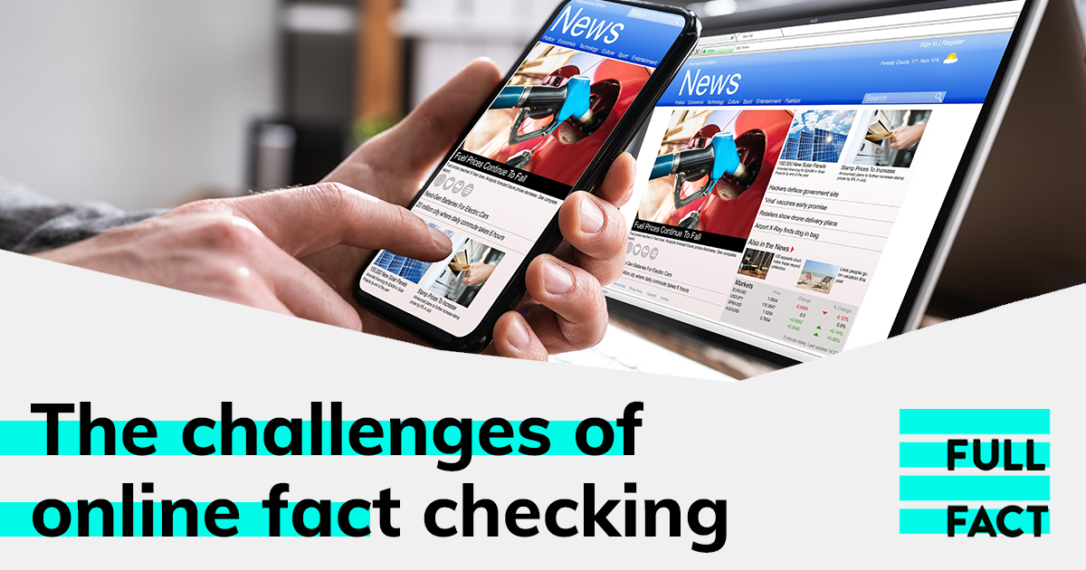 The challenges of online fact checking: how technology can (and can’t) help – Full Fact