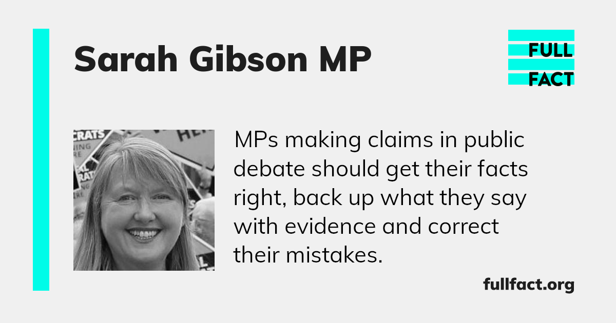 Sarah Gibson MP – Full Fact