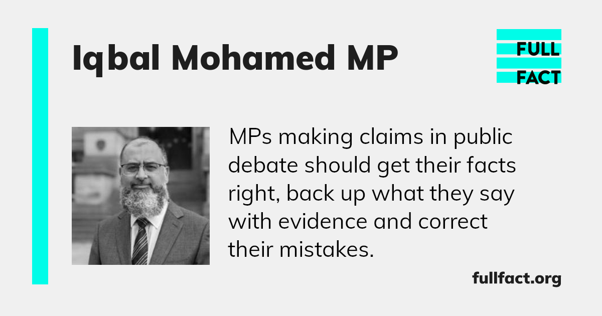 Iqbal Mohamed MP – Full Fact