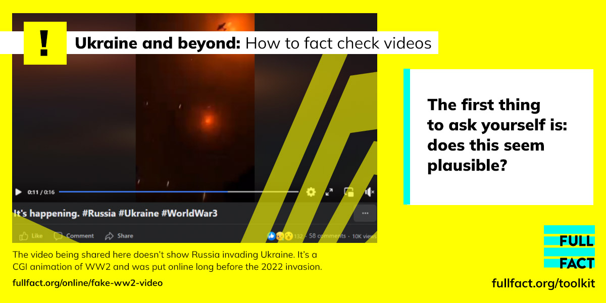 Ukraine and beyond: how to fact check videos. First of all, check what you're sharing seems plausible. This image shows an example of a video claiming to be of Russia invading Ukraine when in fact it is CGI animation of WW2. Read the fact check fullfact.org/online/fake-ww2-video