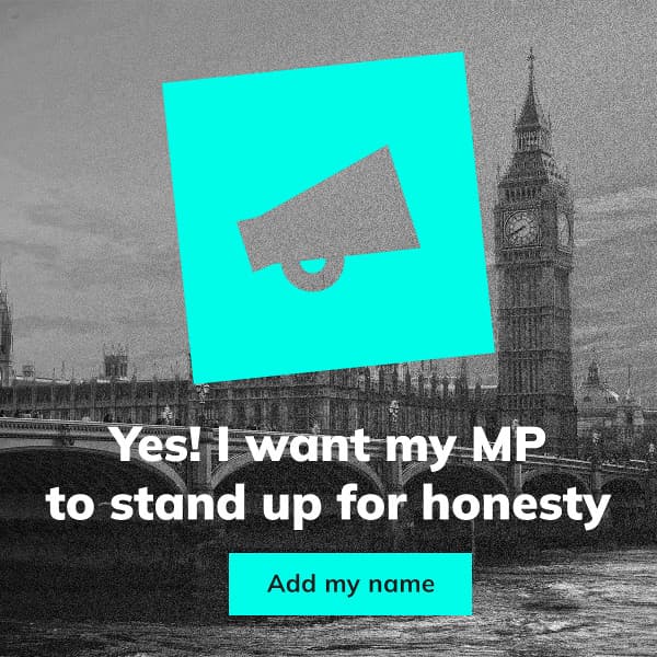 Yes! I want my MP to stand up for honest. Add my name